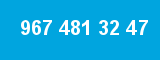 967 481 32 47